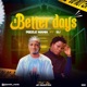 Better Days feat Sij Single