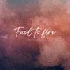 Fuel to Fire Single