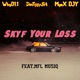 Skyf Your Loss feat MFL Musiq Single