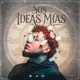Son Ideas Mías Single