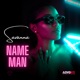 Name Man Single