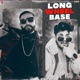 Long Wheel Base feat Raja Game Changerz Single