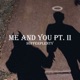 Me and You Pt II Single