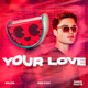 Your Love Single