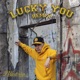 Lucky You Remix Single