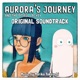 Aurora s Journey and the Pitiful Lackey Original Soundtrack
