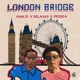 London Bridge feat Delax4g Prinza Single