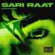 SARI RAAT Single
