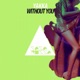 Without You Single
