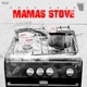 Mama s Stove Prod By DJ Triumph Single