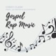 Gospel Rap Music Single feat Lavette Illustrate Single
