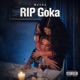 RIP Goka Single
