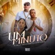 Um Minuto feat Luan Almeida Single