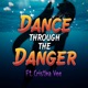 Dance Through the Danger feat Cristina Vee Single