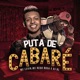 Puta de Cabaré Single