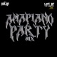 Life Of The Party Mix Dj Hol Up Amapiano Party Mix 2022 DJ Mix
