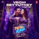 Vechi Seyyuthey From Petta Rap Single
