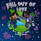 Fall Out of Love feat Ciggy Blacc Single