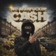 No Muhfuckin Cash feat Teeway Single
