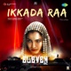 Ikkada Raa From Eleven Single