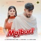 Majburi feat Deepak Jangra Priyanka Boss Single