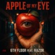 Apple Of My Eye feat Razor Single