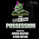 Possession feat None Like Joshua EP