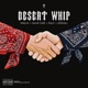 DESERT WHIP Single