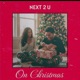 NEXT 2 U ON CHRISTMAS Single