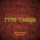 TYPE YANGU feat MCHINA NODE Fidel Rayd Single