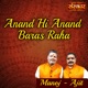 Anand Hi Anand Baras Raha Single