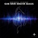 Gib Mir Mehr Bass Single