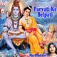 Parvati Ke Belpati Single