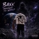 Baxk Against Da Wrld