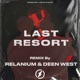 Last Resort Relanium Deen West Remix Single