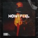 HOW I FEEL feat Genuine Single