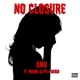 No Closure feat Momo Slips Benji Single