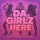 Da Girlz Here Rah Diss feat Skyy Bandoo Et Yaya Single