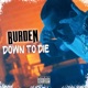 Down To Die Single