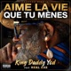 Aime la vie que tu mènes Single