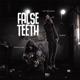 False Teeth Single