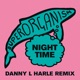 Night Time Danny L Harle Remix Single