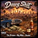 Dawg Shit feat B I G Mike StonedVandal818 Single