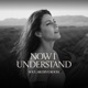 Now I Understand feat Pamela Single