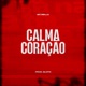 Calma Coração Single