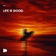Life Is Good Single
