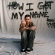 How I Got My Name Single