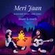 Meri Jaan Slower Reverb Single