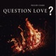 Question Love Single