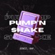 Pump n Shake Single
